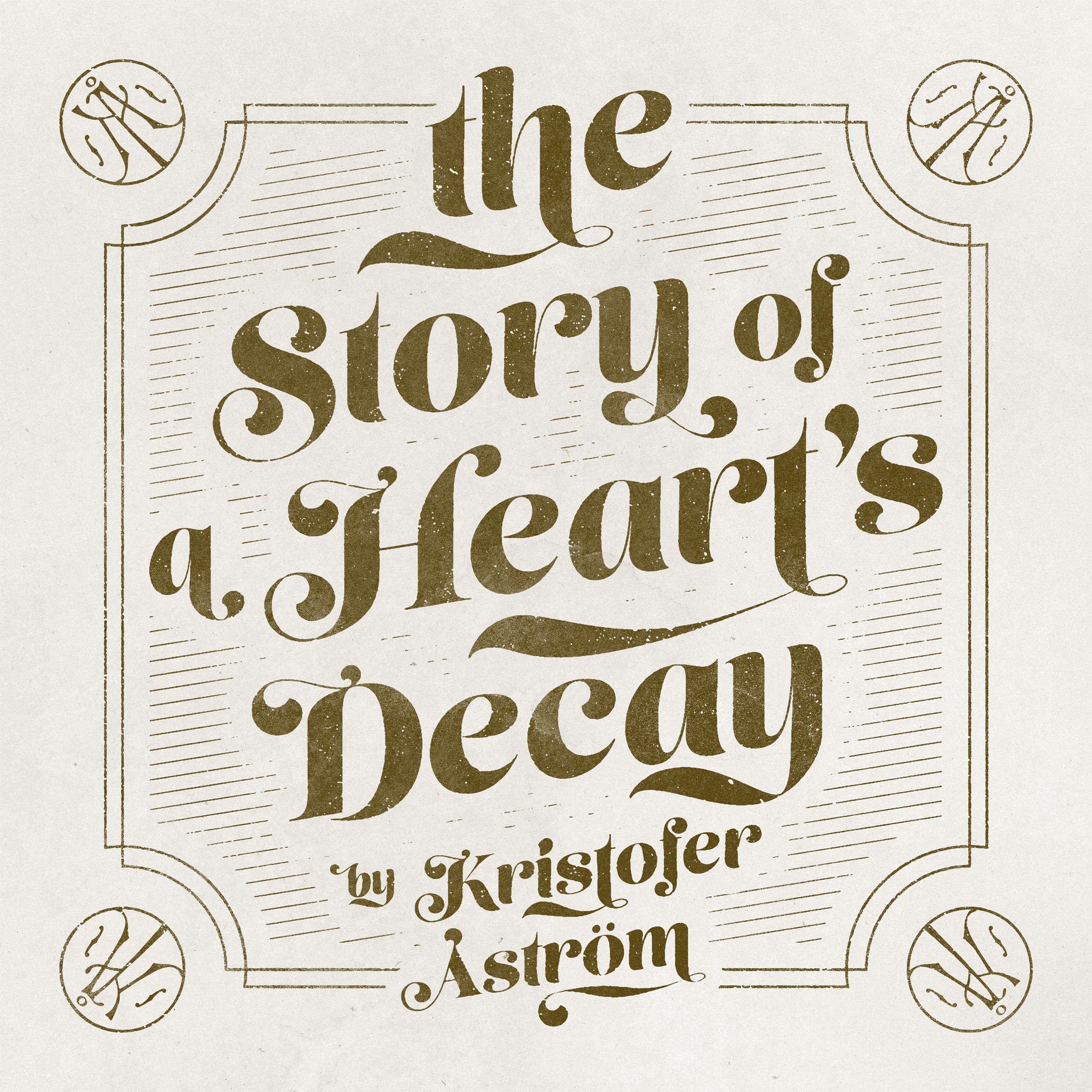 Kristofer Astrom Story of a hearts decay