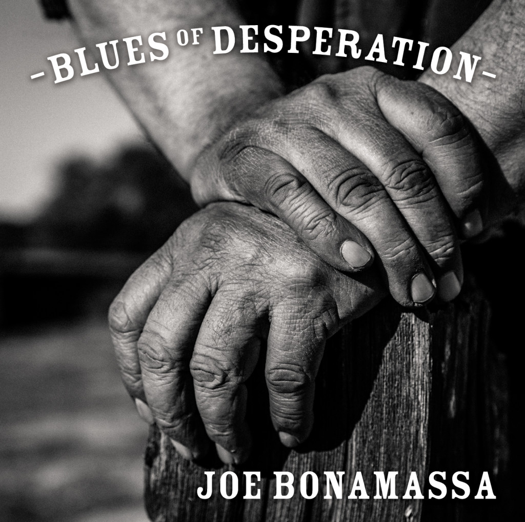 Joe Bonamassa, Blues of desperation