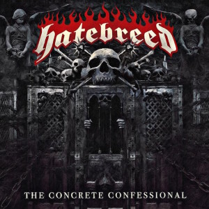 Hatebreed ”The concrete confessional”