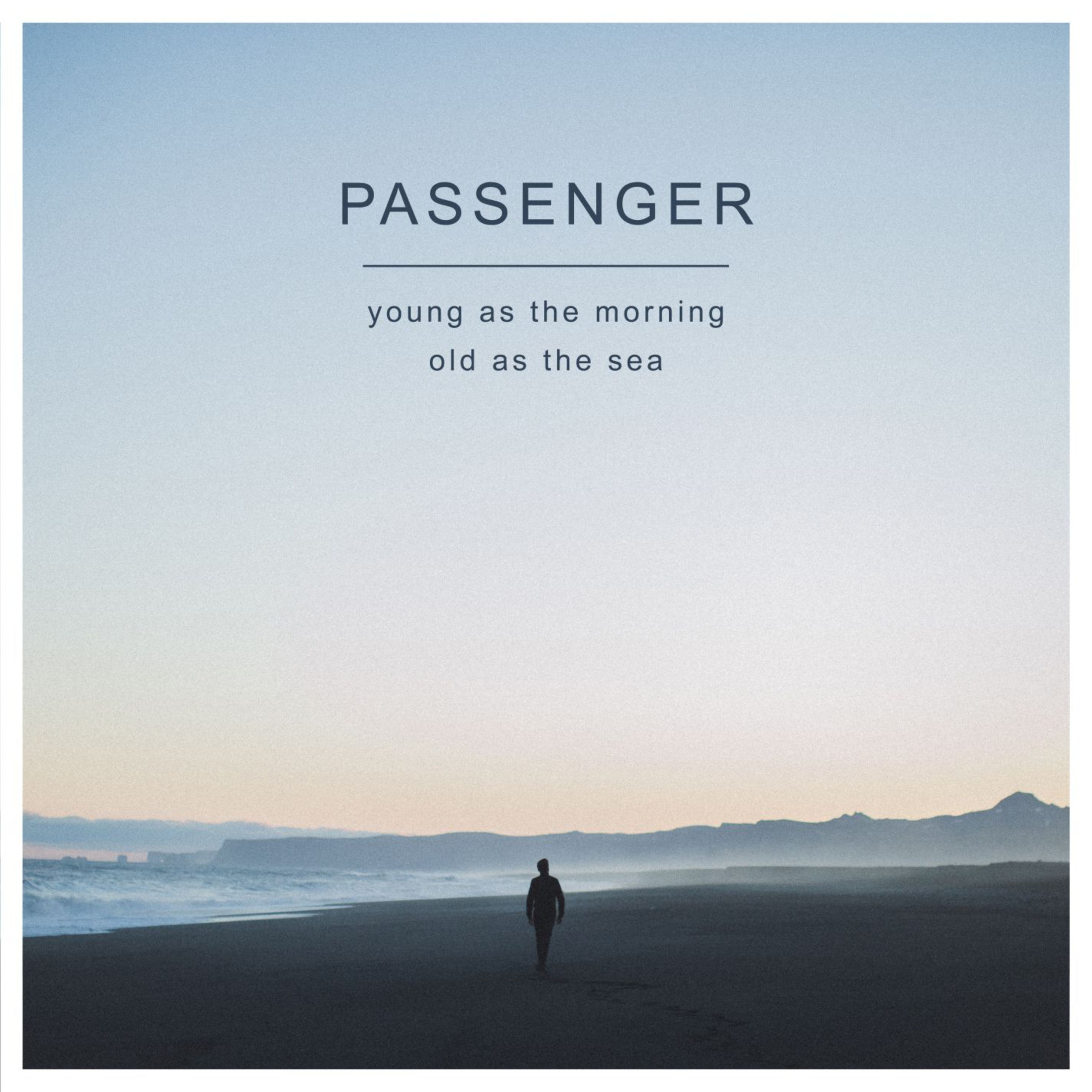Passenger-Young-as-the-Morning-Old-as-the-Sea-2016-2480x2480